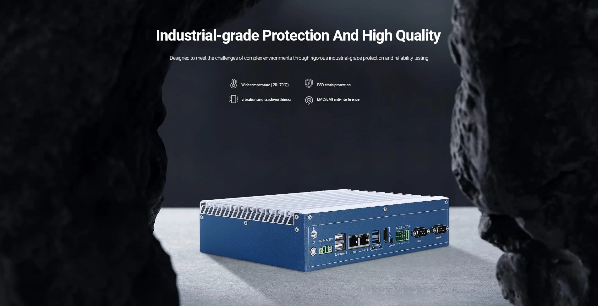 Excellent industrial-grade protection: wide temperature range, ESD protection, vibration 