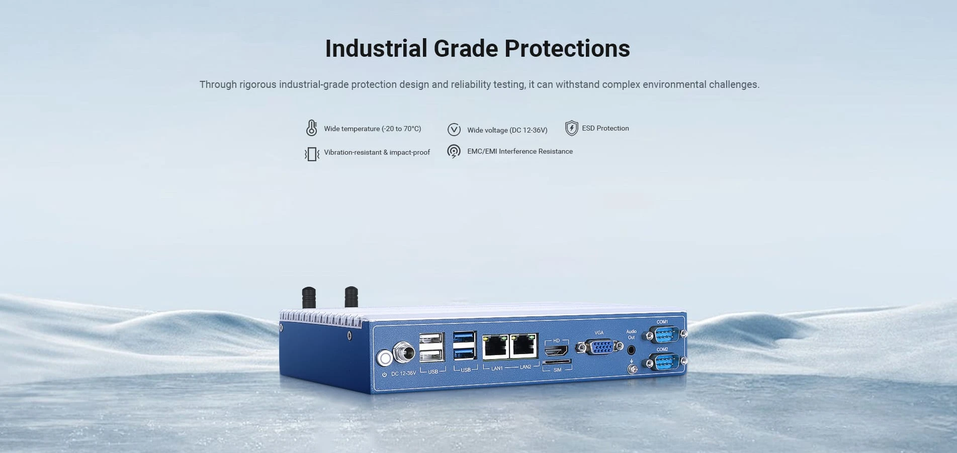 Vibration-resistant & impact-proof, Wide temperature (-20 to 70°C), Vibration-resistant & impact-proof