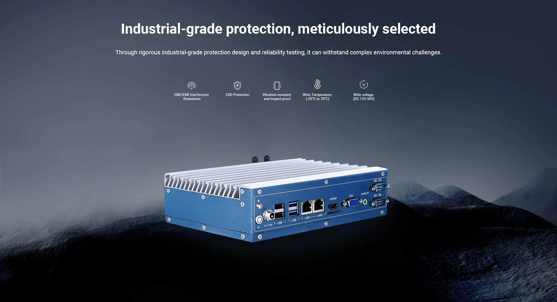 Through rigorous industrial-grade protection design and reliability testing, it can withstand complex environmental challenges.
