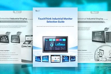 How to choose your industrial display-TouchThink IPC Manufacturing