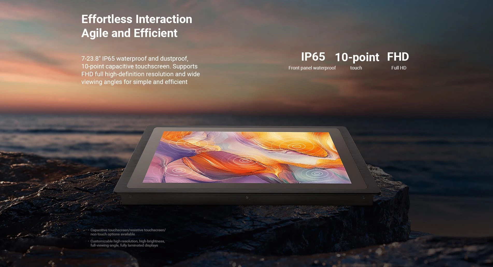 7-23.8" IP65 waterproof and dustproof 10-point capacitive touch scree. supporting FHD full 